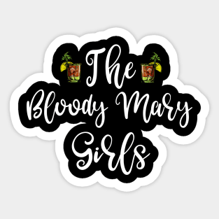 The Bloody Mary Girls Sticker